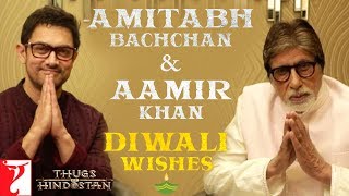 Amitabh Bachchan & Aamir Khan Diwali wishes | Thugs Of Hindostan