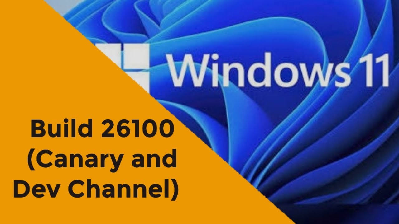 Windows 11 Insider Preview Build 26100 (Canary And Dev Channels) - YouTube