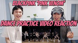 BLACKPINK ‘Pink Venom’ DANCE PRACTICE VIDEO REACTION | 블랙핑크 '핑크 베놈' 안무 영상 리액션