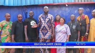 EDO LOCAL GOVT. CRISIS: Some Esan West Councillors Dissociate Selves From Actions Of Acting Chairman