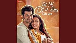 Pal Pal Dil Ke Paas Lofi Mix by L3AD