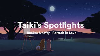 Rook1e & softy - Portrait in Love | Taiki's Spotlights