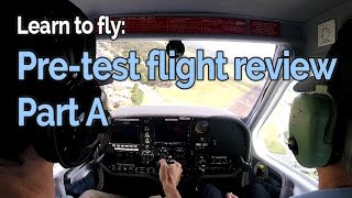 RECREATIONAL PILOT CERTIFICATE:  Flying Lesson #19 -  Comprehensive Flight Review | Part A