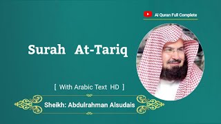 Surah At-Tariq , full | AbdulRahman Alsudais With Arabic Text [HD]