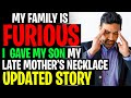 Family Furious I Handed My Son My Late Mothers Necklace r/Relationships AITA Stories