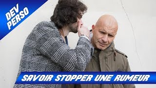 COMMENT STOPPER UNE RUMEUR ?