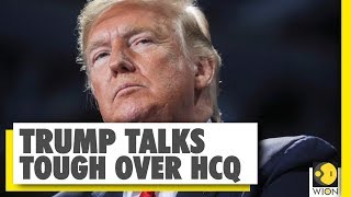 Donald Trump alludes to retaliation over HCQ export ban | Coronavirus News