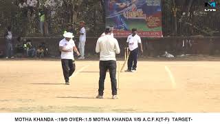 MOTHA KHANDA VS A.C.F.K || KHANDA COLONY PREMIER LEAGUE 40+ TOURNAMENT 2018 ||