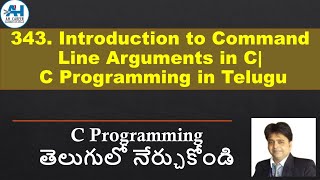 343. Introduction to Command Line Arguments in C| C Programming in Telugu