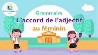 Grammaire: L' accord de l'adjectif au féminin