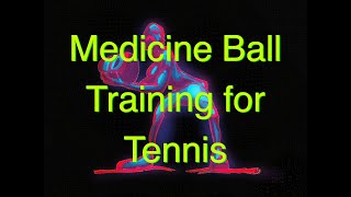 Medicine Ball Magic for Your Tennis Swing