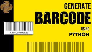 Generate BARCODE using Python | #python | #kkr | #PythonProjects | #KarthikeshRobotics