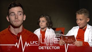 Home Alone Pyjamas And Singing Sweet Caroline Andy Robertson Takes The Kop Kids Lie Detector Test