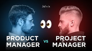 PRODUCT MANAGER VS PROJECT MANAGER | AREN'T THEY THE SAME POSITION??