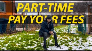 Can you pay your college fees s from part-time job !! Canada Tamil