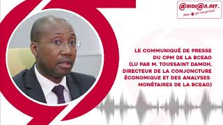 Le Communiqué de presse du CPM de la BCEAO lu par M  Toussaint Damoh, directeur de la Conjoncture e