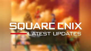 Square Enix Updates | April 2022