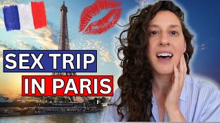 My PARIS SEX TRIP 🇫🇷 | Sexy Art, Live EROTIC Theatre & More