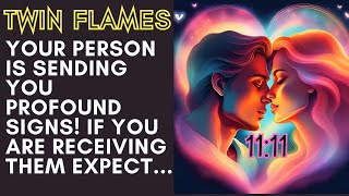 🔥🔥[Twin Flame] Your Person Is Sending You Profound Signs 🦋 If You Are Receiving Them Expect...