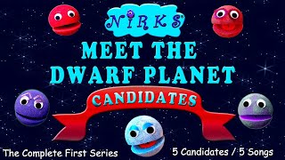 Meet the Dwarf Planet Candidates Complete 1st Series - Astronomy / Space Learning Songs - The Nirks