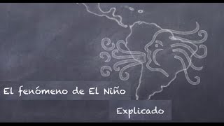 El fenómeno de El Niño explicado