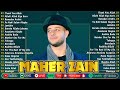 Maher Zain Full Album 2026 📀 Lagu Populer Maher Zain ✨ Maher Zain and His Inspiring Message