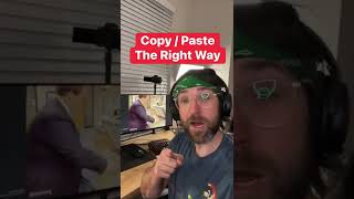 You have been Copy Pasting Wrong