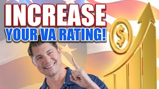 The 8 Best Ways to Increase Your VA Disability Rating!