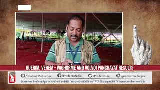 Querim, Verem   Vaghurme and Volvoi Panchayat Results | Prudent