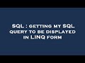 SQL : getting my SQL query to be displayed in LINQ form