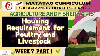 TLE Grade 7 Quarter 2 - AFA Week 7 PART 1: Housing Requirement for Poultry and Livestock