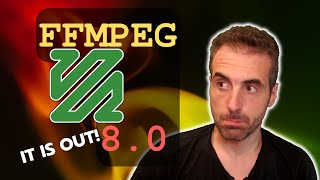 FFmpeg 8.0 Is Out! Let's See What's New...