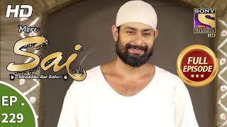 Mere Sai - Ep 229 - Full Episode - 9th August, 2018