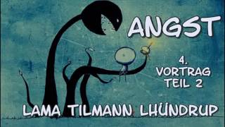 'Angst' 4: Vortrag Teil 2 - Lama Tilmann Lhündrup