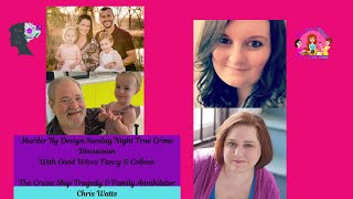 True Crime Case: Cruise Ship Tragedy: Chloe Wiegand & Family Annihilator: Chris Watts