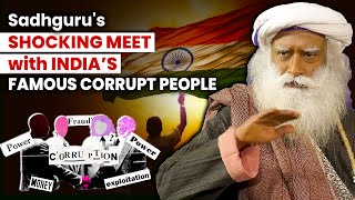 Sadhguru’s UNBELIEVABLE Encounter with FAMOUS CORRUPT PEOPLE in INDIA | What Happened Next?