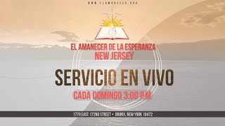 El Amanecer de la Esperanza - NJ  -  Servicio en Vivo - Domingo 26 de Enero, 2025