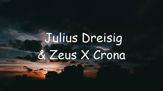 Julius Dreisig & Zeus X Crona - Invisible