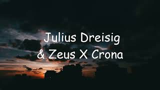 Julius Dreisig \u0026 Zeus X Crona - Invisible