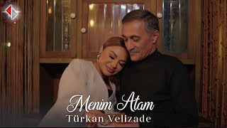 Türkan Velizade - Menim Atam (Official Video) 2024