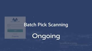 Batch Pick Scanning in Ongoing WMS