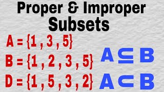 Proper and Improper Subsets | Set Theory | Examples