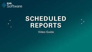 Scheduled Reports | Novara EHS Software