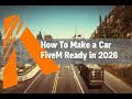 How To Make a Car Fivem Ready | Addon Cars | 2026
