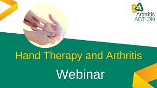 How Hand Therapy can Help Manage your Arthritis | Arthritis Action Webinar