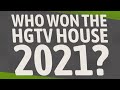 Who won the HGTV House 2021?