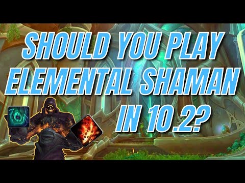 Should You Play Elemental Shaman in 10.2?