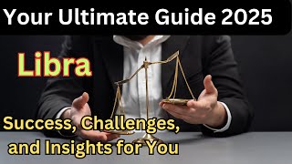 Your Ultimate 2025 Libra Guide: Astrological Secrets Unveiled @VEDICSPIRITUALHEALINGG