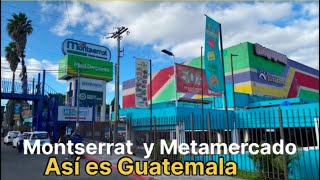 Centro Comercial Montserrat y Metamercado Mixco Guatemala