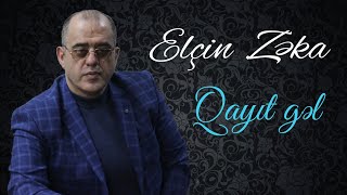 Elcin Zeka - Qayit gel 2020 (Official Audio)